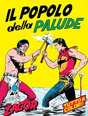 Zagor. Il popolo della palude: Zagor 007 a colori. Il popolo della palude (Zagor Edizione a colori)