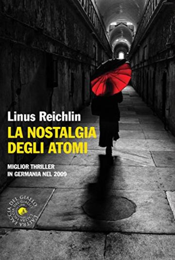 La nostalgia degli atomi (biblioteca del giallo)