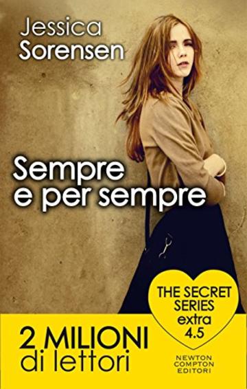 Sempre e per sempre. The Secret Series Extra 4.5, Jessica Sorensen