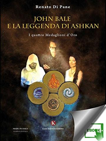 John Bale e la leggenda di Ashkan: I quattro Medaglioni d'Oro