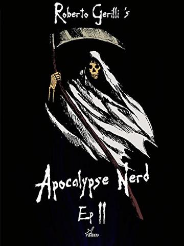 Apocalypse Nerd - Ep2 di 4