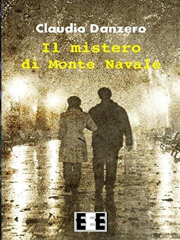 Il mistero di Monte Navale (Giallo, Thriller & Noir)