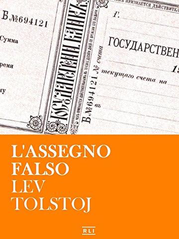 L. Tolstoj. L'assegno falso (RLI CLASSICI)