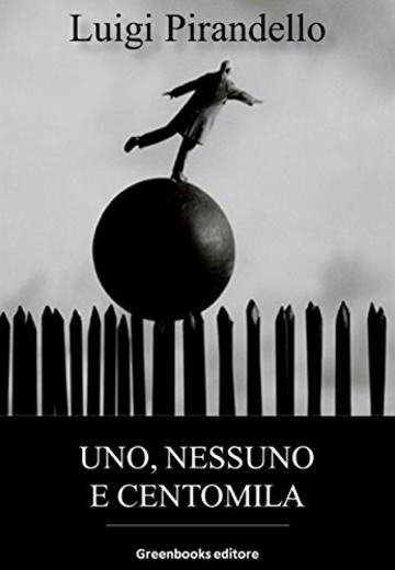 Uno, nessuno e centomila