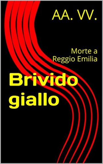 Brivido giallo: Morte a Reggio Emilia