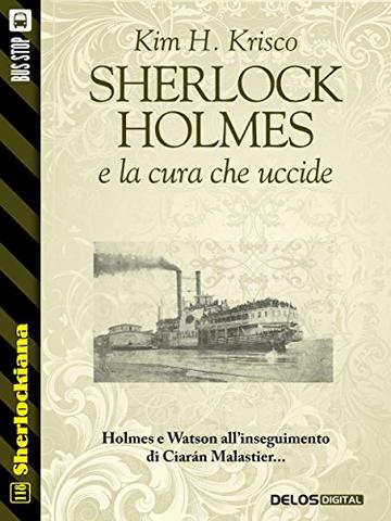 Sherlock Holmes e la cura che uccide (Sherlockiana)