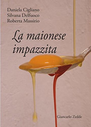 La maionese impazzita