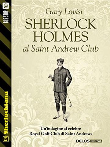 Sherlock Holmes al Saint Andrew Club (Sherlockiana)