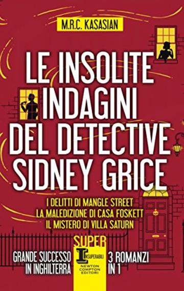 Le insolite indagini del detective Sidney Grice (eNewton Narrativa)