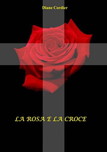 La Rosa e la Croce