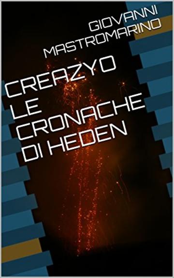 CREAZYO LE CRONACHE DI HEDEN