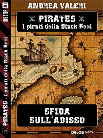 Sfida sull'Abisso (Pirates - I pirati di Black Keel)