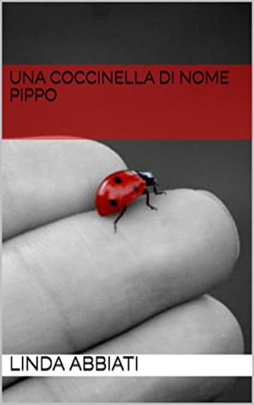 Una Coccinella di Nome Pippo