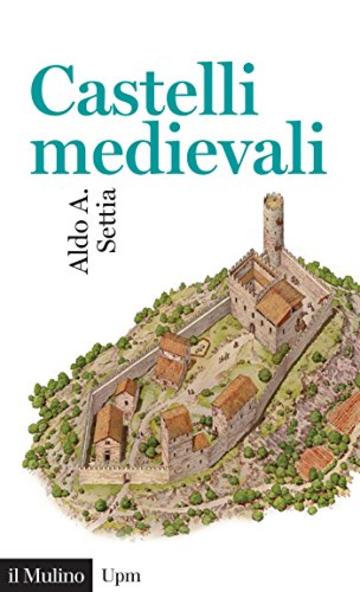 Castelli medievali (Universale paperbacks Il Mulino)