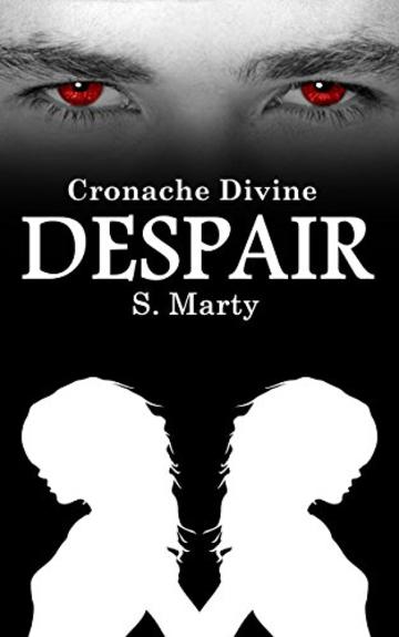 Despair (Cronache Divine Vol. 4)