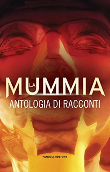 La mummia e altri racconti (Fanucci Editore)