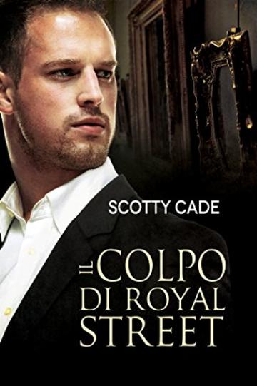 Il colpo di Royal Street (Serie Bissonet & Cruz, Investigatori Privati Vol. 1)