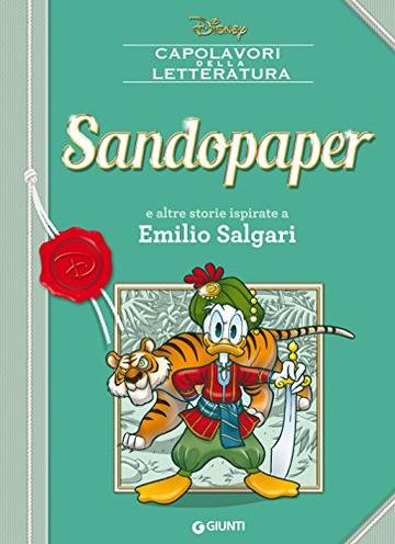 Sandopaper: e altre storie ispirate a Emilio Salgari (Letteratura a fumetti Vol. 3)