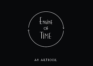 Engine of Time: an ArtBook (Ita-Eng Edition)