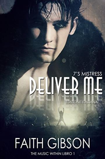 Deliver Me: Edizione Italiana (The Music Within Vol. 1)