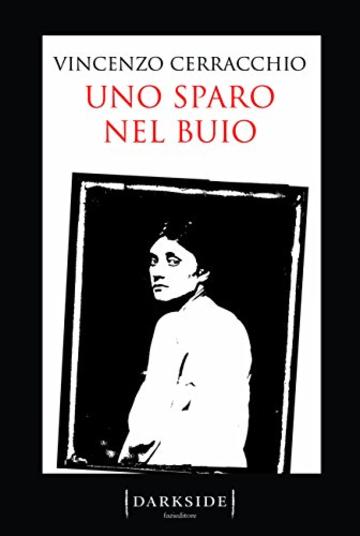 Uno sparo nel buio