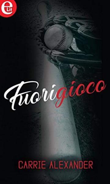 Fuorigioco (eLit) (La partita dell'amore Vol. 1)