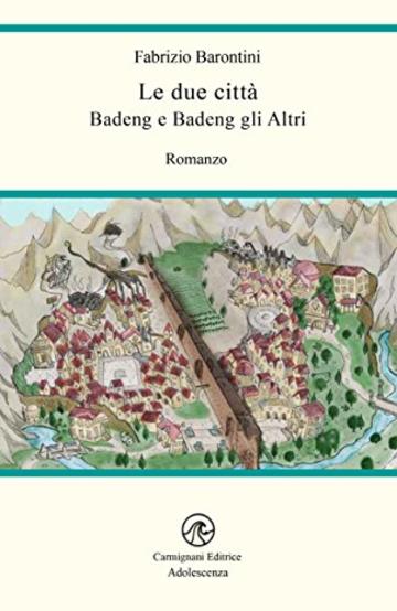 Le due città: Badeng e Badeng gli Altri (Adolescenza)