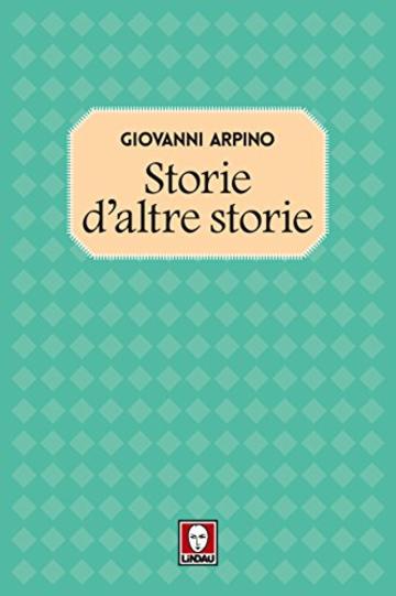 Storie d'altre storie (Racconti di vent'anni)