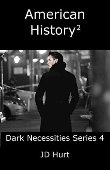 American History 2 (Dark Necessities Series Vol. 4)