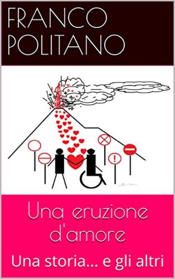 Una eruzione d'amore: Una storia... e gli altri