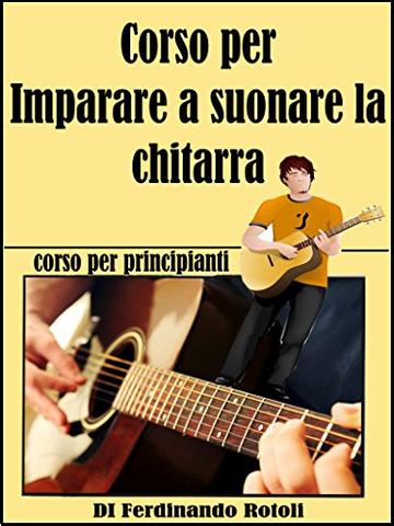 Corso per imparare a suonare la chitarra: corso per principianti