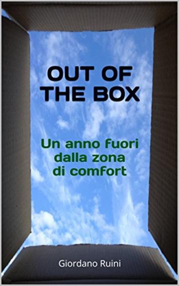 OUT OF THE BOX: Un anno fuori dalla zona di comfort