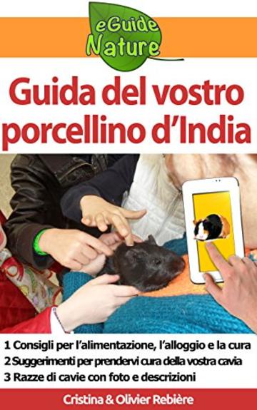 Guida del vostro porcellino d’India: Piccola guida digitale per prendervi cura della vostra cavia (eGuide Nature Vol. 5)