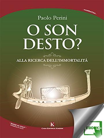 O son desto?: Alla ricerca dell'immortalità