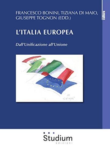 L'Italia europea: Dall'Unificazione all'Unione