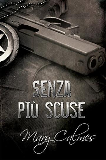 Senza più scuse (Marshals (Italiano) Vol. 1)