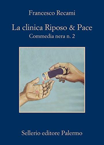 La clinica Riposo & Pace: Commedia nera n. 2