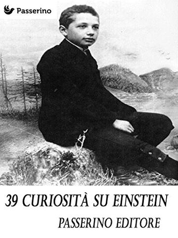 39 curiosità su Einstein