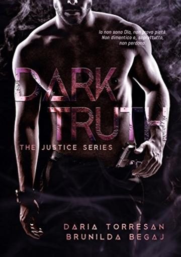 Dark Truth (The Justice Series Vol. 2)