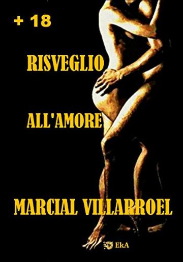 RISVEGLIO ALL'AMORE (RACCONTI DI AMORE E SESSO Vol. 1)