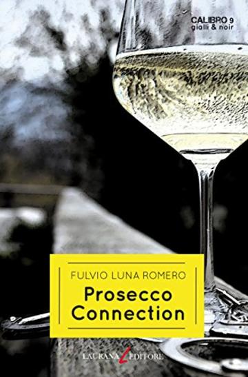 Prosecco Connection (Calibro 9)