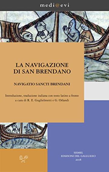 La navigazione di san Brendano/Navigatio sancti Brendani (medi@evi. digital medieval folders)