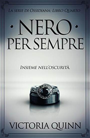 Nero Per Sempre (Ossidiana Vol. 4)