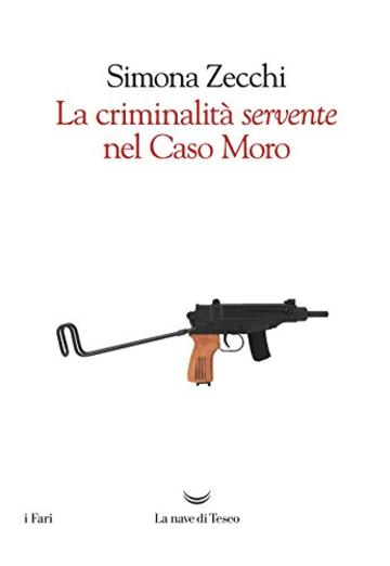 La criminalità servente nel caso Moro