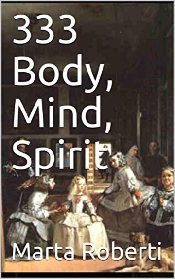 333 Body, Mind, Spirit