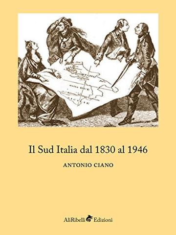Il Sud Italia dal 1830 al 1946
