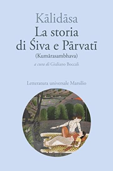 La storia di Śiva e Pārvatī: Kumārasambhava