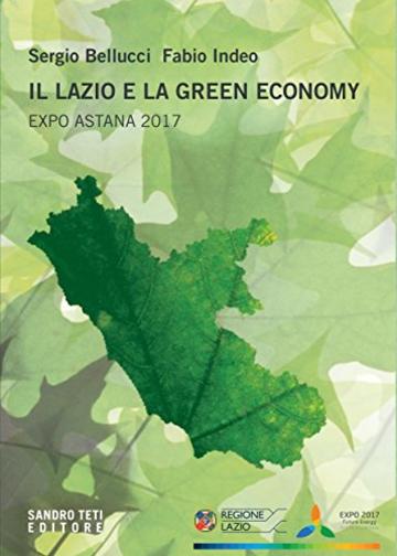 Il Lazio e la Green Economy: Expo Astana 2017