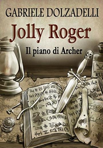 Il piano di Archer (Jolly Roger Vol. 5)