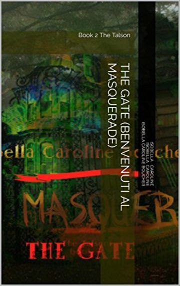 The Gate (Benvenuti al Masquerade): Book 2 The Talson